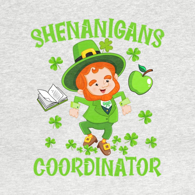 Shenanigans Coordinator Funny Teacher St Patrick's Day Irish by webster